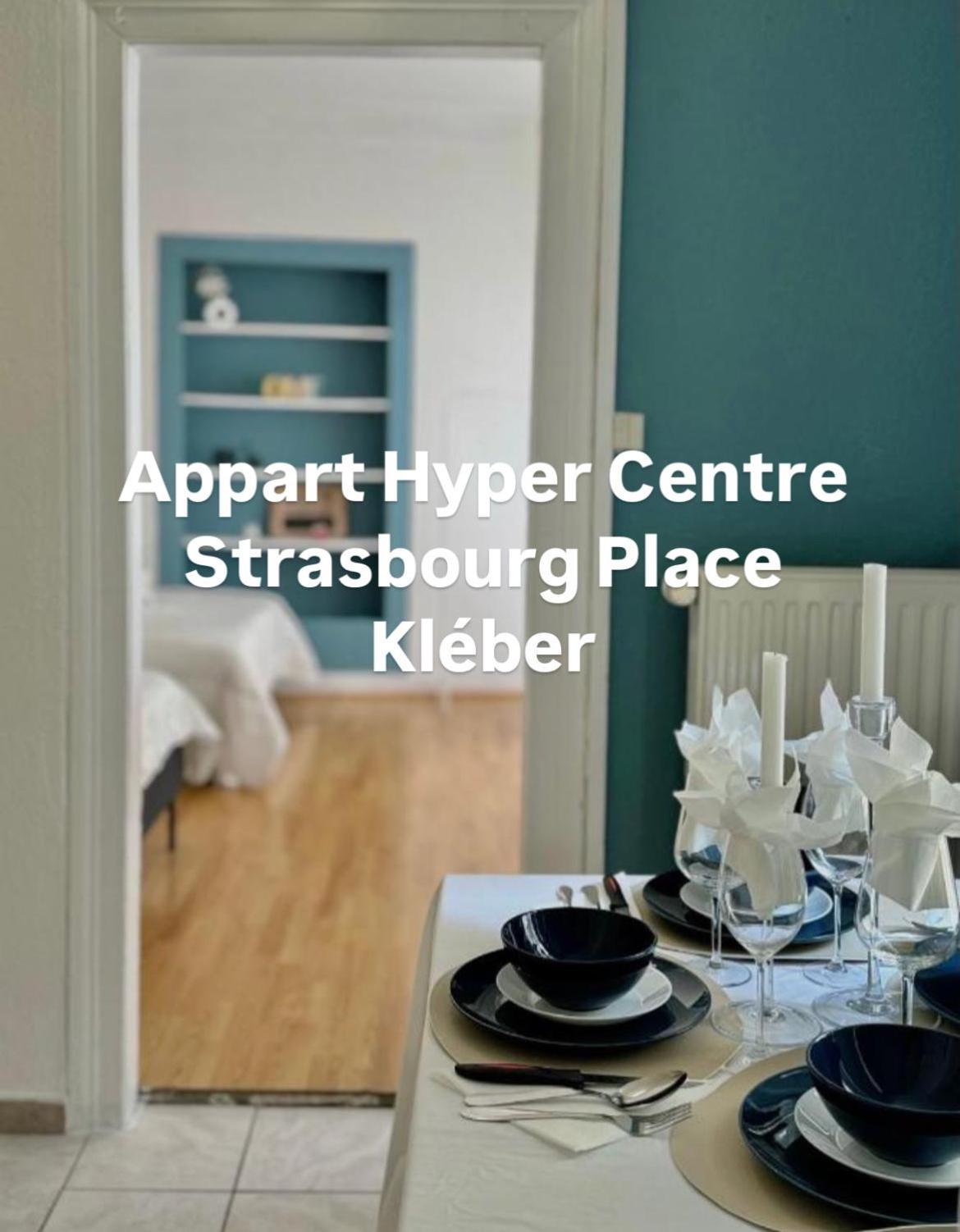 Hyper Centre Place Kleber Appart Straßburg Exterior foto